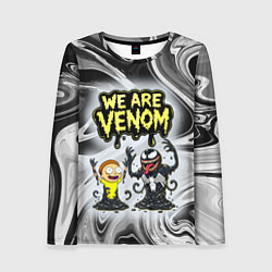 Женский лонгслив We are Venom - Morty