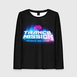 Женский лонгслив Trancemission: Trance we love