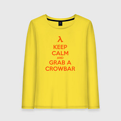 Женский лонгслив Keep Calm & Grab a Crowbar