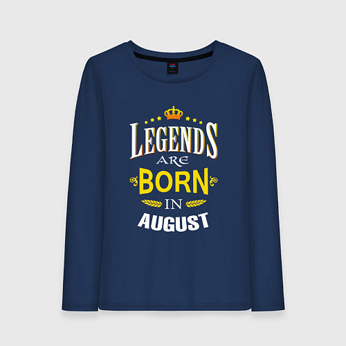 Женский лонгслив Legends are born in august / Тёмно-синий – фото 1