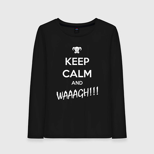 Женский лонгслив Keep Calm & WAAAGH / Черный – фото 1