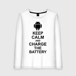 Лонгслив хлопковый женский Keep Calm & Charge The Battery (Android), цвет: белый