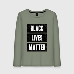 Лонгслив хлопковый женский Black lives matter Z, цвет: авокадо