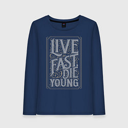 Женский лонгслив Live fast, die young