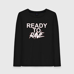 Женский лонгслив READY TO RAVE РЕЙВ