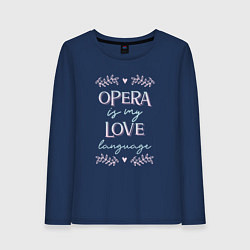 Лонгслив хлопковый женский Opera is my love language hearts, цвет: тёмно-синий