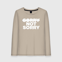 Женский лонгслив Sorry or not sorry