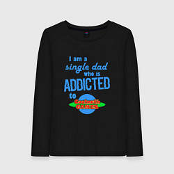 Женский лонгслив I am a single Dad who is addicted to Cool Math Gam