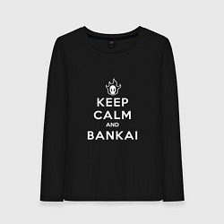 Лонгслив хлопковый женский Keep calm and bankai - Bleach, цвет: черный