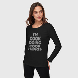 Лонгслив хлопковый женский Im cook doing cook things, цвет: черный — фото 2