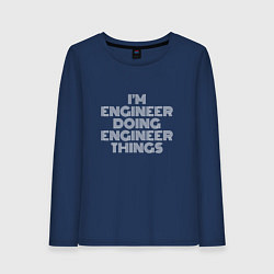 Лонгслив хлопковый женский Im engineer doing engineer things, цвет: тёмно-синий