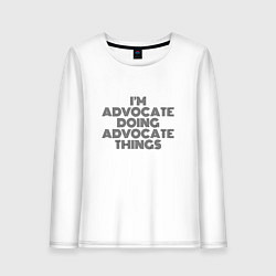 Лонгслив хлопковый женский Im doing advocate things, цвет: белый