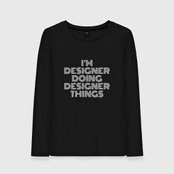 Лонгслив хлопковый женский Im designer doing designer things, цвет: черный