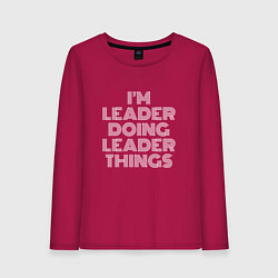 Лонгслив хлопковый женский Im leader doing leader things, цвет: маджента