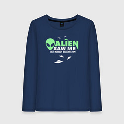 Лонгслив хлопковый женский Пришелец меня видел но ему никто не верит, цвет: тёмно-синий
