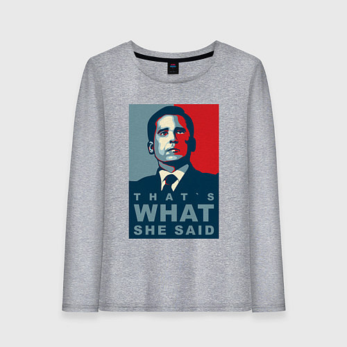 Женский лонгслив Thats what she said - the office / Меланж – фото 1