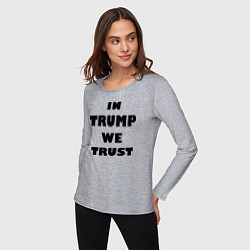 Лонгслив хлопковый женский In Trump we trust - slogan, цвет: меланж — фото 2