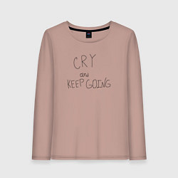 Лонгслив хлопковый женский Cry and keep going, цвет: пыльно-розовый