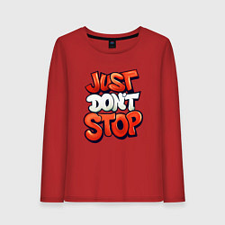 Женский лонгслив Just dont stop