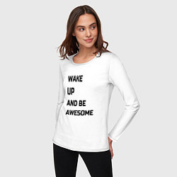 Лонгслив хлопковый женский Wake up and be awesome, цвет: белый — фото 2