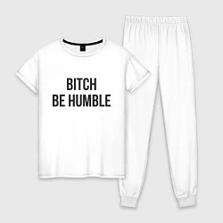 Женская пижама Bitch Be Humble