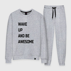 Женский костюм Wake up and be awesome