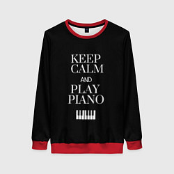 Свитшот женский Keep calm and play piano, цвет: 3D-красный