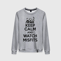 Женский свитшот Keep Calm & Watch misfits