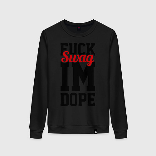 Женский свитшот Fuck Swag im Dope / Черный – фото 1