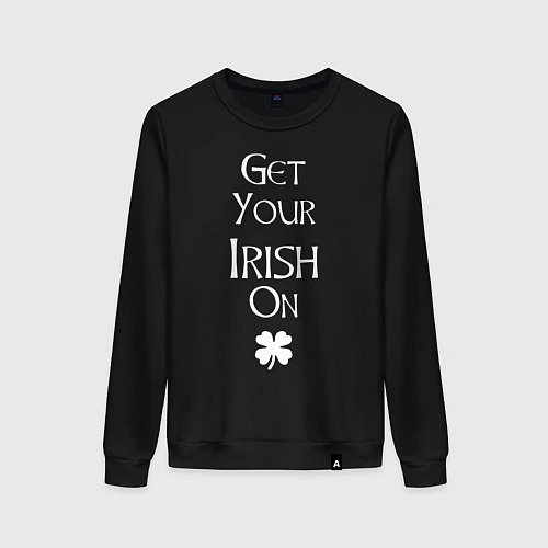 Женский свитшот Get your irish on! / Черный – фото 1