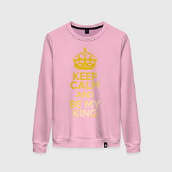 Свитшот хлопковый женский Keep Calm & Be My King, цвет: светло-розовый