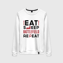Свитшот хлопковый женский Надпись: Eat Sleep Battlefield Repeat, цвет: белый