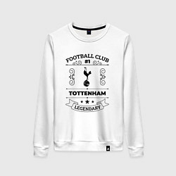 Женский свитшот Tottenham: Football Club Number 1 Legendary