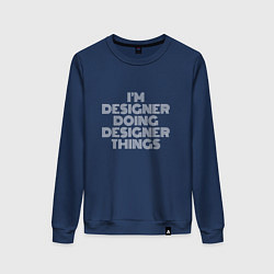 Свитшот хлопковый женский Im designer doing designer things, цвет: тёмно-синий