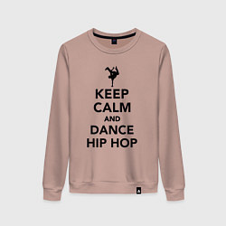 Свитшот хлопковый женский Keep calm and dance hip hop, цвет: пыльно-розовый