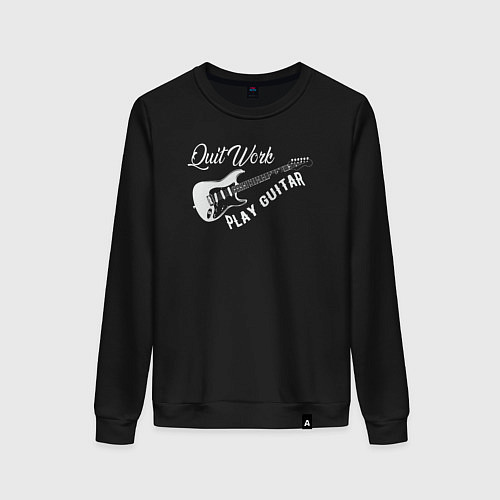 Женский свитшот Бросай работу и играй на гитаре / Черный – фото 1