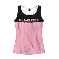 Майка-безрукавка женская Black Pink: In Your Area, цвет: 3D-белый