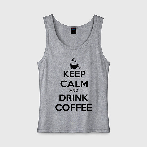 Женская майка Keep Calm & Drink Coffee / Меланж – фото 1