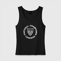 Майка женская хлопок Символ Sevilla и надпись Football Legends and Cham, цвет: черный