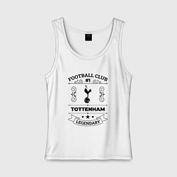 Женская майка Tottenham: Football Club Number 1 Legendary