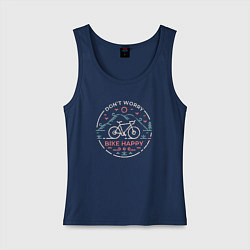 Майка женская хлопок Dont worry bike happy, цвет: тёмно-синий