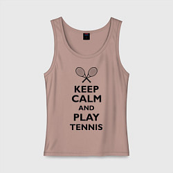 Женская майка Keep Calm & Play tennis