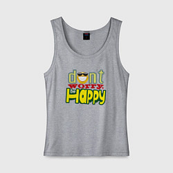 Майка женская хлопок Dont worry be happy - цветная надпись и смайл, цвет: меланж