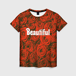 Футболка женская Beautiful Roses, цвет: 3D-принт