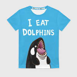 Женская футболка I eat dolphins