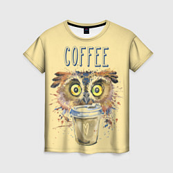 Футболка женская Owls like coffee, цвет: 3D-принт