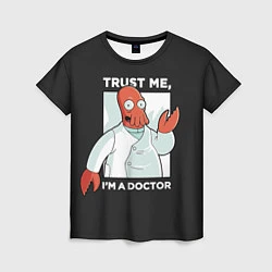 Футболка женская Zoidberg: Trust Me, цвет: 3D-принт