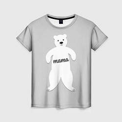 Футболка женская Mama Bear, цвет: 3D-принт
