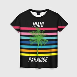 Футболка женская Miami Paradise, цвет: 3D-принт