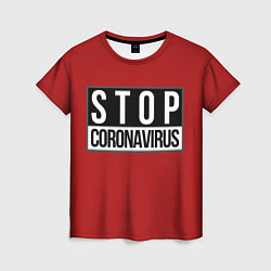Футболка женская Stop Coronavirus, цвет: 3D-принт